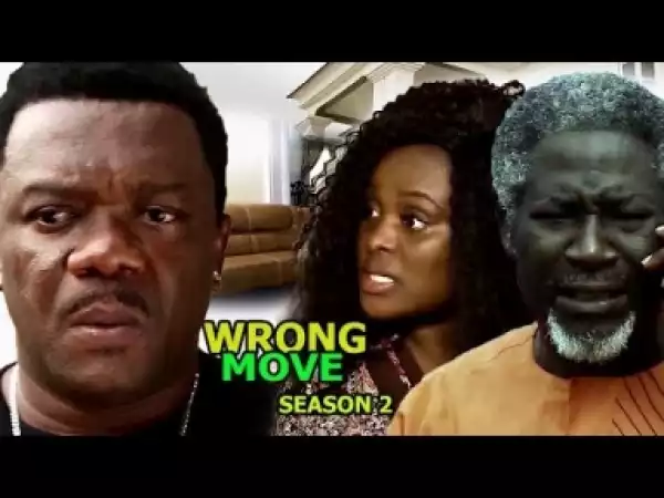 Video: Wrong Move  [Season 2] - Latest Nigerian Nollywoood Movies 2018